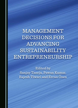 Abbildung von Taneja / Kumar | Management Decisions for Advancing Sustainability Entrepreneurship | 1. Auflage | 2024 | beck-shop.de