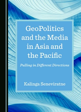 Abbildung von Seneviratne | GeoPolitics and the Media in Asia and the Pacific | 1. Auflage | 2024 | beck-shop.de