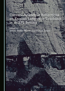 Abbildung von Mirici / Ergül | Current Academic Reflections on English Language Teaching in an EFL Setting | 1. Auflage | 2024 | beck-shop.de