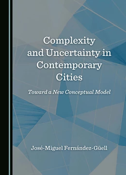 Abbildung von Fernández-Güell | Complexity and Uncertainty in Contemporary Cities | 1. Auflage | 2024 | beck-shop.de