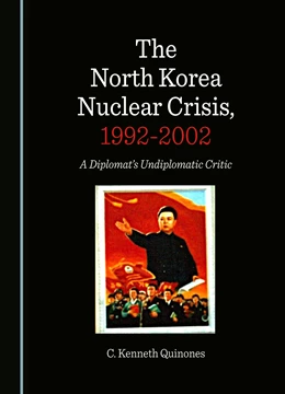 Abbildung von Quinones | The North Korea Nuclear Crisis, 1992-2002 | 1. Auflage | 2024 | beck-shop.de