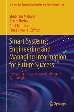 Abbildung von Mahajan / Rocha | Smart Systems: Engineering and Managing Information for Future Success | 1. Auflage | 2025 | 22 | beck-shop.de