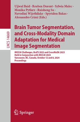 Abbildung von Baid / Dorent | Brain Tumor Segmentation, and Cross-Modality Domain Adaptation for Medical Image Segmentation | 1. Auflage | 2024 | 14669 | beck-shop.de