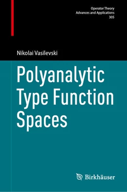 Abbildung von Vasilevski | Polyanalytic Type Function Spaces | 1. Auflage | 2025 | beck-shop.de