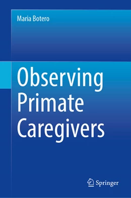 Abbildung von Botero | Observing Primate Caregivers | 1. Auflage | 2025 | beck-shop.de