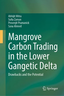 Abbildung von Mitra / Zaman | Mangrove Carbon Trading in the Lower Gangetic Delta | 1. Auflage | 2024 | beck-shop.de