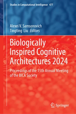 Abbildung von Samsonovich / Liu | Biologically Inspired Cognitive Architectures 2024 | 1. Auflage | 2024 | 477 | beck-shop.de