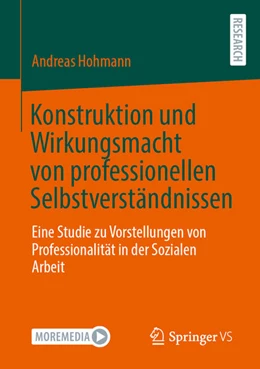 Abbildung von Hohmann | Konstruktion und Wirkungsmacht von professionellen Selbstverständnissen | 1. Auflage | 2024 | beck-shop.de