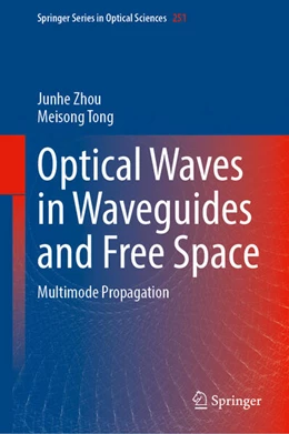 Abbildung von Zhou / Tong | Optical Waves in Waveguides and Free Space | 1. Auflage | 2024 | 251 | beck-shop.de