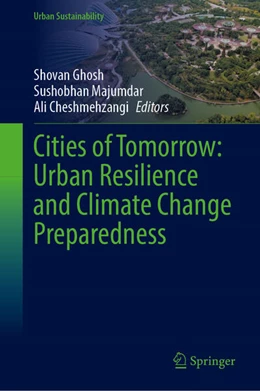 Abbildung von Ghosh / Majumdar | Cities of Tomorrow: Urban Resilience and Climate Change Preparedness | 1. Auflage | 2024 | beck-shop.de