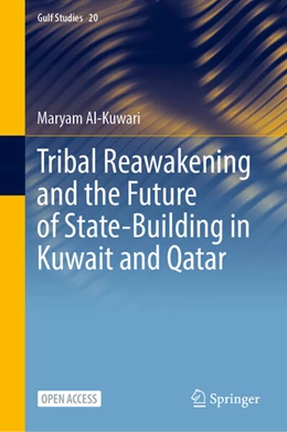 Abbildung von Al-Kuwari | Tribal Reawakening and the Future of State-Building in Kuwait and Qatar | 1. Auflage | 2025 | 20 | beck-shop.de