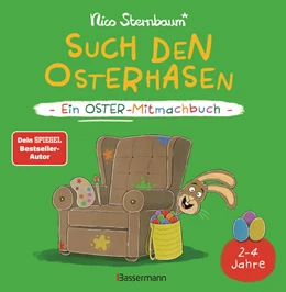 Abbildung von Sternbaum | Such den Osterhasen. Ein Oster-Mitmachbuch. Zum Schütteln, Schaukeln, Pusten, Klopfen und sehen, was dann passiert. Von 2 bis 4 Jahren | 1. Auflage | 2025 | beck-shop.de