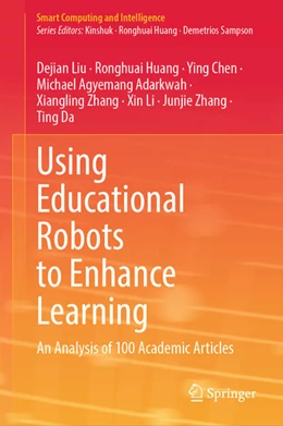 Abbildung von Liu / Huang | Using Educational Robots to Enhance Learning | 1. Auflage | 2024 | beck-shop.de