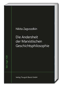 Abbildung von Zagvozdkin / Sepp | Die Andersheit der Marxistischen Geschichtsphilosophie | 1. Auflage | 2024 | beck-shop.de