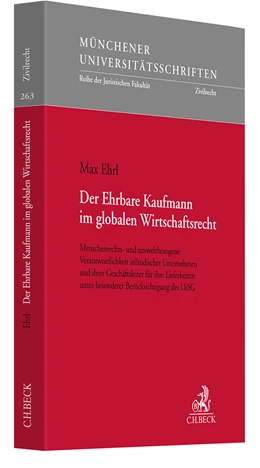 Abbildung von Ehrl | Der Ehrbare Kaufmann im globalen Wirtschaftsrecht | 1. Auflage | 2025 | Band 263 | beck-shop.de