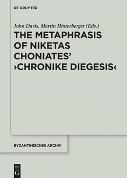 Abbildung von Davis / Hinterberger | The Metaphrase of Niketas Choniates’ ›History‹ | 1. Auflage | 2025 | 45 | beck-shop.de