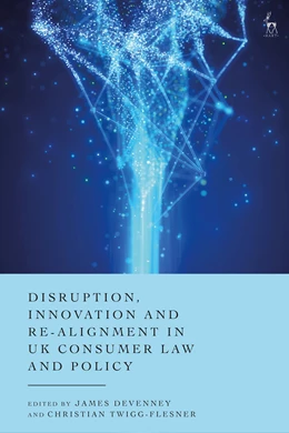 Abbildung von Devenney / Twigg-Flesner | Disruption, Innovation and Re-alignment in UK Consumer Law and Policy | 1. Auflage | 2026 | beck-shop.de