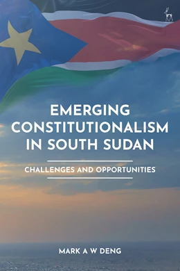 Abbildung von Deng | Emerging Constitutionalism in South Sudan | 1. Auflage | 2025 | beck-shop.de