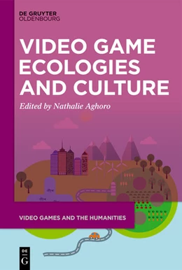 Abbildung von Aghoro | Video Game Ecologies and Culture | 1. Auflage | 2025 | 17 | beck-shop.de