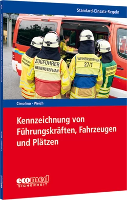 Abbildung von Cimolino / Weich-Arin | Standard-Einsatz-Regeln: Kennzeichnung von Führungskräften, Fahrzeugen und Plätzen | 2. Auflage | 2024 | beck-shop.de