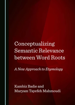 Abbildung von Badie / Mahmoudi | Conceptualizing Semantic Relevance between Word Roots | 1. Auflage | 2024 | beck-shop.de