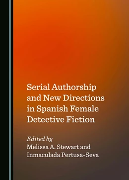 Abbildung von Stewart / Pertusa-Seva | Serial Authorship and New Directions in Spanish Female Detective Fiction | 1. Auflage | 2024 | beck-shop.de