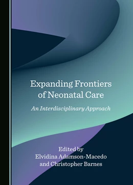 Abbildung von Adamson-Macedo / Barnes | Expanding Frontiers of Neonatal Care | 1. Auflage | 2024 | beck-shop.de