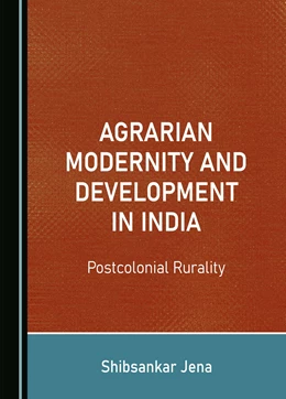 Abbildung von Jena | Agrarian Modernity and Development in India | 1. Auflage | 2024 | beck-shop.de