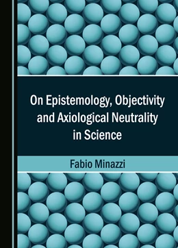 Abbildung von Minazzi | On Epistemology, Objectivity and Axiological Neutrality in Science | 1. Auflage | 2024 | beck-shop.de