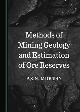 Abbildung von Murthy | Methods of Mining Geology and Estimation of Ore Reserves | 1. Auflage | 2024 | beck-shop.de
