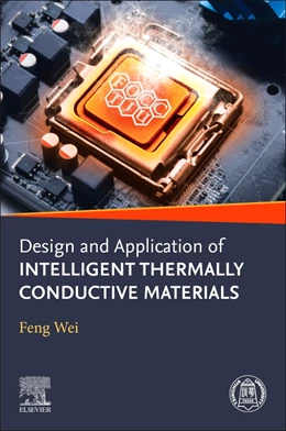 Abbildung von Feng | Design and Application of Intelligent Thermally Conductive Materials | 1. Auflage | 2025 | beck-shop.de