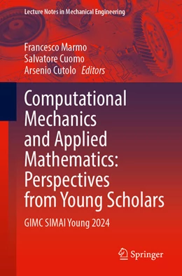 Abbildung von Marmo / Cuomo | Computational Mechanics and Applied Mathematics: Perspectives from Young Scholars | 1. Auflage | 2025 | beck-shop.de