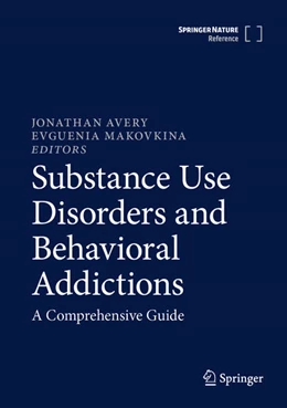 Abbildung von Avery / Makovkina | Substance Use Disorders and Behavioral Addictions | 1. Auflage | 2026 | beck-shop.de