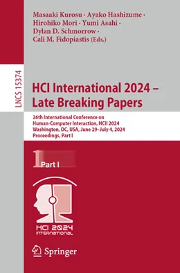 Abbildung von Kurosu / Hashizume | HCI International 2024 – Late Breaking Papers | 1. Auflage | 2024 | 15374 | beck-shop.de