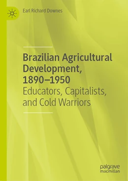 Abbildung von Downes | Brazilian Agricultural Development, 1890–1950 | 1. Auflage | 2025 | beck-shop.de