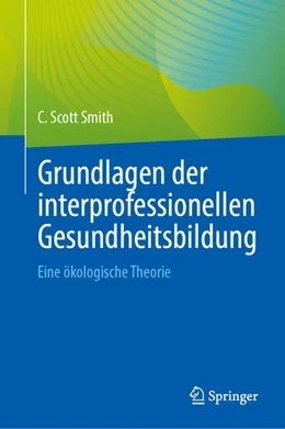 Abbildung von Smith | Grundlagen der interprofessionellen Gesundheitsbildung | 1. Auflage | 2025 | beck-shop.de