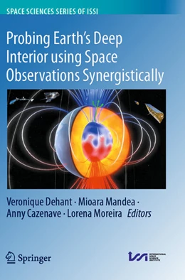 Abbildung von Dehant / Mandea | Probing Earth’s Deep Interior using Space Observations Synergistically | 1. Auflage | 2024 | 85 | beck-shop.de