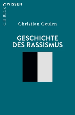 Abbildung von Geulen, Christian | Geschichte des Rassismus | 5. Auflage | 2024 | 2424 | beck-shop.de