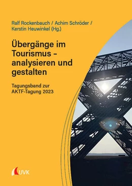 Abbildung von Rockenbauch / Schröder | Übergänge im Tourismus – analysieren und gestalten | 1. Auflage | 2024 | beck-shop.de