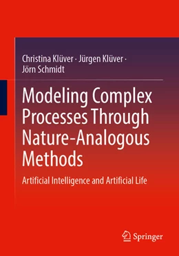 Abbildung von Klüver / Schmidt | Modeling Complex Processes Through Nature-Analogous Methods | 1. Auflage | 2025 | beck-shop.de