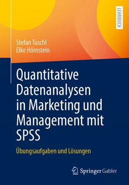 Abbildung von Tuschl / Hörnstein | Quantitative Datenanalysen in Marketing und Management mit SPSS | 1. Auflage | 2025 | beck-shop.de