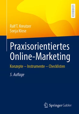 Abbildung von Kreutzer / Klose | Praxisorientiertes Online-Marketing | 5. Auflage | 2025 | beck-shop.de