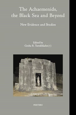 Abbildung von Tsetskhladze | The Achaemenids, the Black Sea and Beyond: New Evidence and Studies | 1. Auflage | 2023 | beck-shop.de