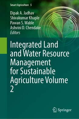 Abbildung von Jadhav / Khaple | Integrated Land and Water Resource Management for Sustainable Agriculture Volume 2 | 1. Auflage | 2025 | beck-shop.de