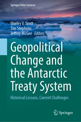 Abbildung von Scott / Stephens | Geopolitical Change and the Antarctic Treaty System | 1. Auflage | 2024 | beck-shop.de