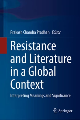 Abbildung von Chandra Pradhan | Resistance and Literature in a Global Context | 1. Auflage | 2025 | beck-shop.de