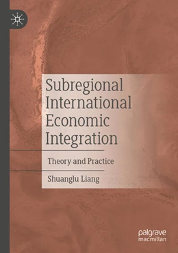 Abbildung von Liang | Subregional International Economic Integration | 1. Auflage | 2024 | beck-shop.de