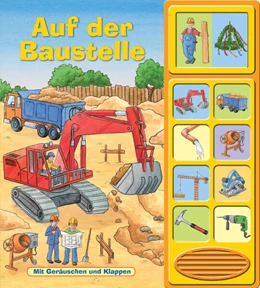 Abbildung von Phoenix International Publications Germany GmbH | Auf der Baustelle - Klappen-Geräusche-Buch mit 10 Sounds - Pappbilderbuch | 1. Auflage | 2025 | beck-shop.de