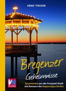 Abbildung von Thissen | Bregenzer Geheimnisse | 1. Auflage | 2024 | beck-shop.de