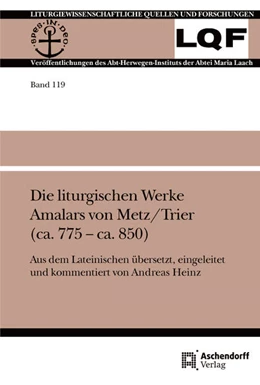 Abbildung von Die liturgischen Werke Amalars von Metz/Trier (ca. 775 - ca. 850) | 1. Auflage | 2025 | 119 | beck-shop.de